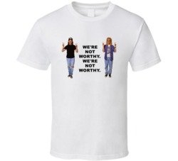 Waynes World Wayne And Garth Were Not Worthy Favorite Movie Quotes T S