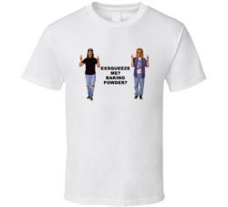 Waynes World Wayne And Garth Exsqueeze Me Baking Powder Favorite Movie