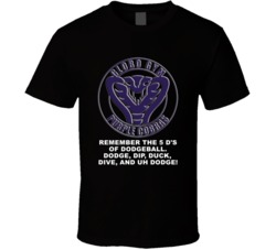 Dodgeball Purple Cobras Remember The 5 Ds Of Dodgeball Favorite Movie 