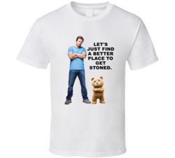 Ted Quotes John And Ted Lets Find A Better Place To Get Stoned Favorit