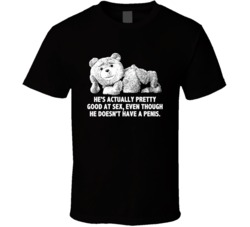 Ted Quotes Sexy Ted Hes Actually Pretty Good At Sex Favorite Movie Quo