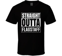 Straight Outta Flagstaff Arizona City Grunge Parody Cool T Shirt