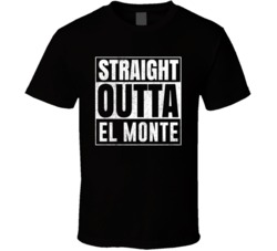Straight Outta El Monte California City Grunge Parody Cool T Shirt