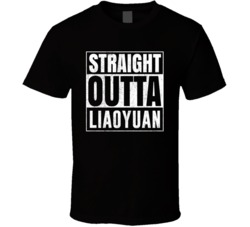 Straight Outta Liaoyuan China City Grunge Parody Cool T Shirt