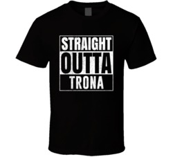 Straight Outta Trona California City Grunge Parody Cool T Shirt