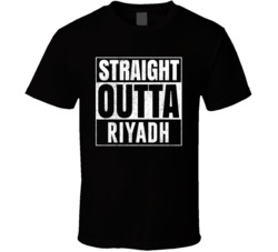 Straight Outta Riyadh Saudi Arabia City Grunge Parody Cool T Shirt