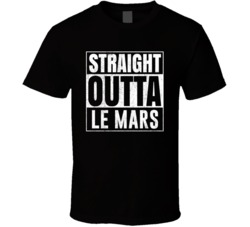 Straight Outta Le Mars Iowa City Grunge Parody Cool T Shirt
