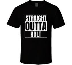 Straight Outta Holt Missouri City Grunge Parody Cool T Shirt