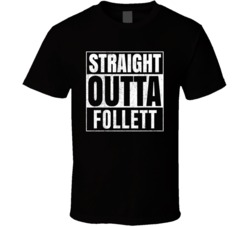 Straight Outta Follett Texas City Grunge Parody Cool T Shirt