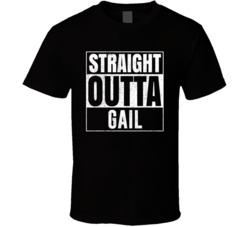 Straight Outta Gail Texas City Grunge Parody Cool T Shirt