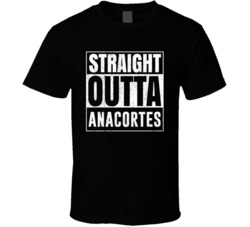 Straight Outta Anacortes Washington City Grunge Parody Cool T Shirt