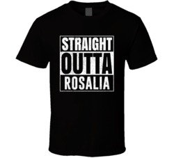 Straight Outta Rosalia Washington City Grunge Parody Cool T Shirt