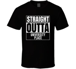 Straight Outta University Place Washington City Grunge Parody Cool T S