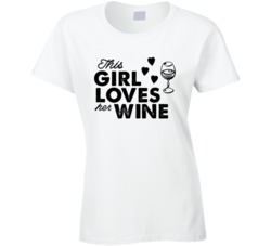 This Girl Loves Her Wine Cute Wine Lovers T Shirt