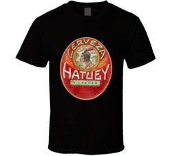 Hatuey Beer Vintage Cuban Beer Label Beer Lovers T Shirt
