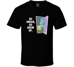 Monsters Inc James And Mike Go Ahead Go Grow Up Favorite Movie Quotes 
