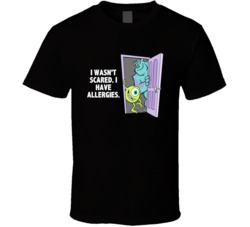 Monsters Inc James And Mike I Wasnt Scared I Have Allergies Favorite M