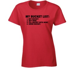 My Bucket List Buy Wine Funny Alcohol Drinker Bar Crawl Fan Ladies T S