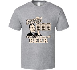 Weekend Forecast A 100 Percent Chance Of Beer Funny Alcohol Drinker Ba