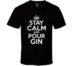 Gin Stay Calm And Pour Favorite Alcohol T Shirt