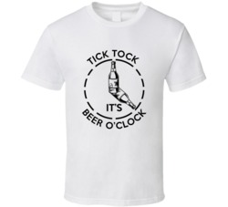 Tick Tock Its Beer Oclock Funny Beer Lovers T Shirt