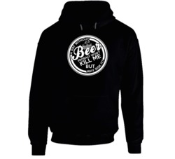 Day Without Beer Wont Kill Me Why Risk It Beer Lovers Hoodie