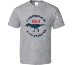 Tyrannosaurus Rex Big And Hazardous Alpha Predator Dinosaur T Shirt