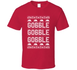 Gobble Funny Turkey Thanksgiving Ugly Christmas Sweater Style T Shirt