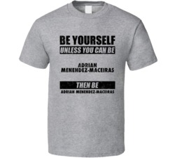 Adrian Menendez-maceiras Be Yourself Tennis Player Spain Athlete Fan T