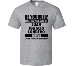 Juan Ignacio Londero Be Yourself Tennis Player Argentina Athlete Fan T