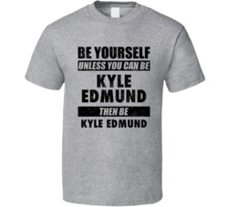 Kyle Edmund Be Yourself Tennis Player Great Britain Athlete Fan T Shir