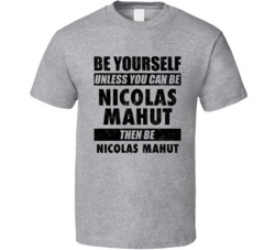 Nicolas Mahut Be Yourself Tennis Player France Athlete Fan T Shirt