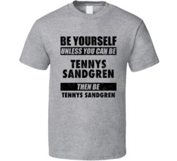 Tennys Sandgren Be Yourself Tennis Player Usa Athlete Fan T Shirt