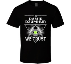 Damir Dzumhur In Tennis Player We Trust Bosnia Athlete Fan T Shirt