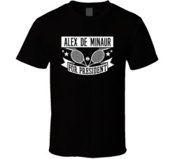 Alex De Minaur Tennis Player For President Australia Athlete Fan T Shi