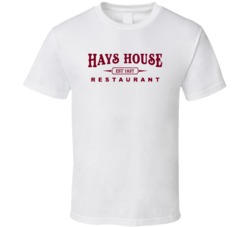 Hays House Kansas's Most Historic Restaurant T Shirt