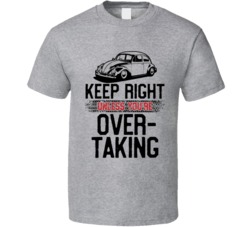 1965 Volkswagen Beetle Keep Right Unless You're Overtaking Funny 