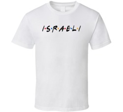 Israelia&Acirc;&nbsp;israel Nationality Friend Parody T Shirt