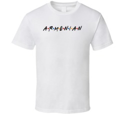 Armenian Armenia Nationality Friend Parody T Shirt