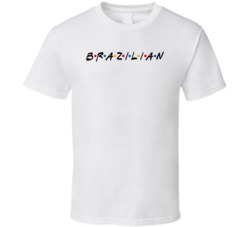 Brazilian Brazil Nationality Friend Parody T Shirt
