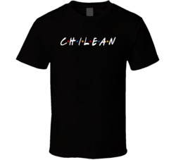 Chilean Chile Nationality Funny Friend Parody T Shirt