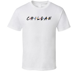 Chilean Chile Nationality Friend Parody T Shirt