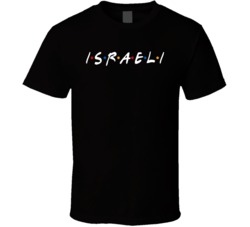Israeli Israel Nationality Funny Friend Parody T Shirt