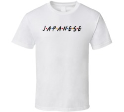 Japanese Japan Nationality Friend Parody Funny T Shirt