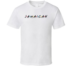 Jamaican&Acirc;&nbsp;jamaica Nationality Friends Parody T Shirt