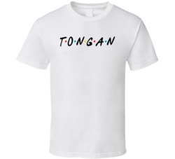Tonga Tongan Nationality Friend Parody T Shirt
