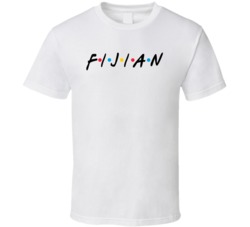 Fijian Fiji Nationality Friends Parody T Shirt