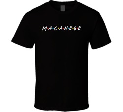 Macanese Macao Nationality Funny Friends Parody T Shirt