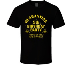 5th Birthday Party Quarantined Social Distancing Bday Gift T Shirt