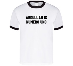 Abdullah Is Numero Uno Arnold Number 1 Parody T Shirt